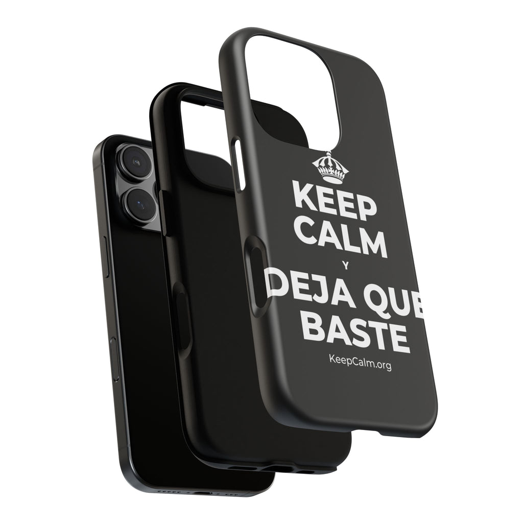 KEEP CALM Y DEJA QUE BASTE Phone Case