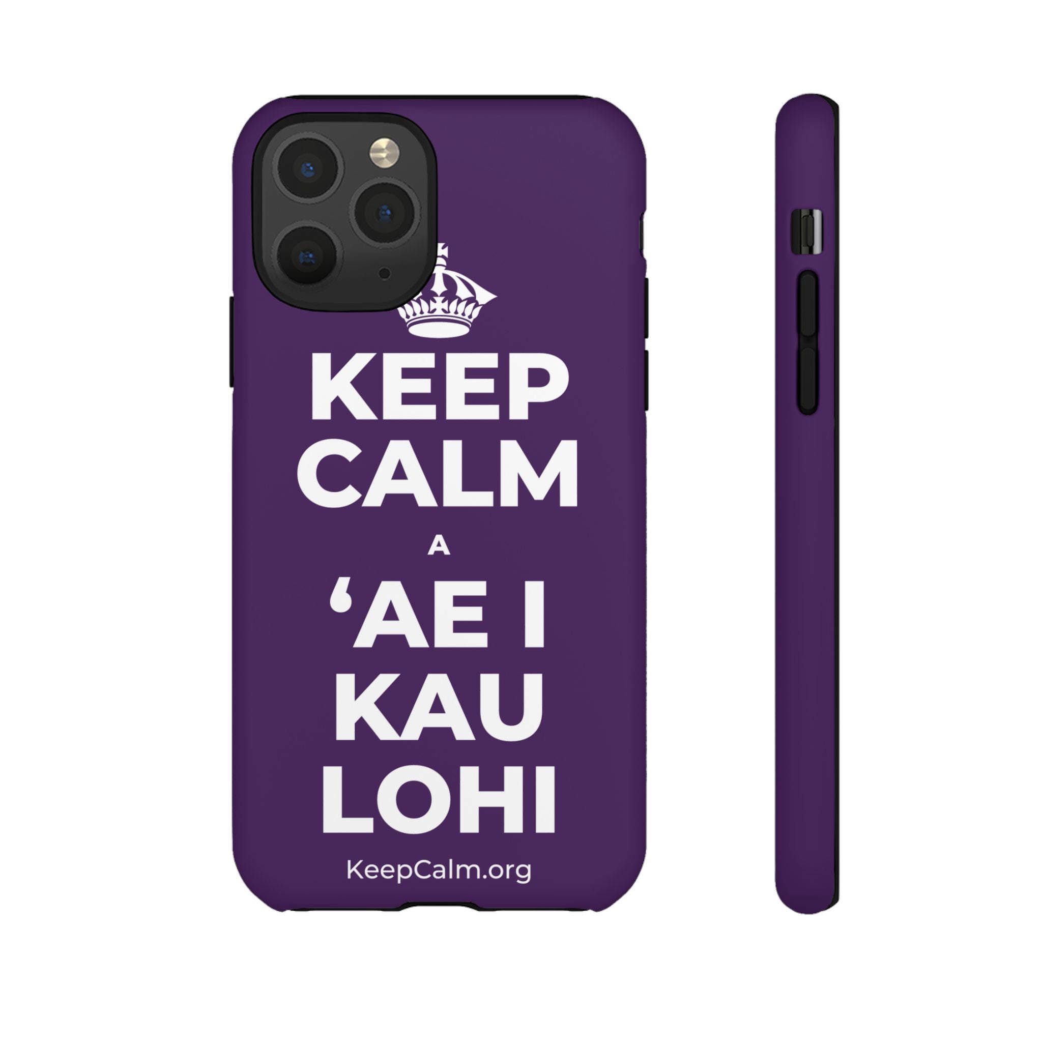 KEEP CALM A ʻAE I KAU LOHI Phone Case