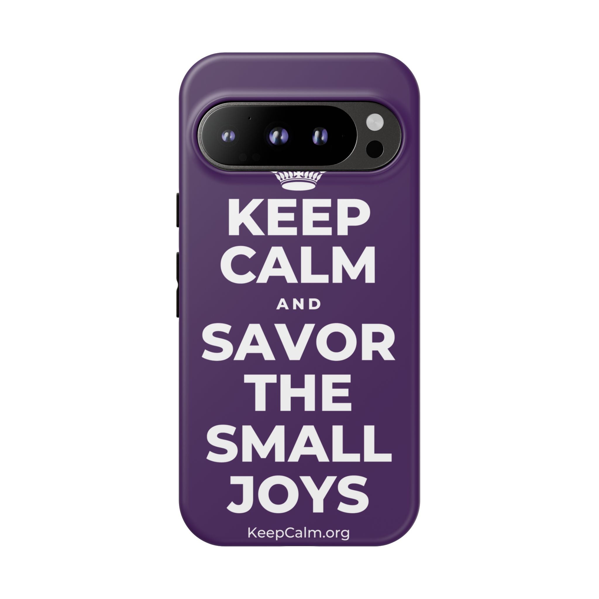 KEEP CALM AND SAVOR THE SMALL JOYS Phone Case