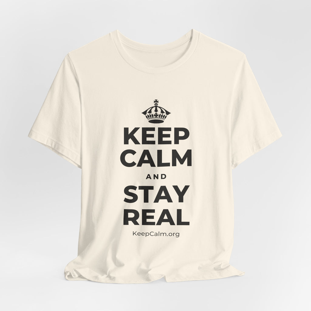 KEEP CALM AND STAY REAL T-Shirt (White–Asphalt)