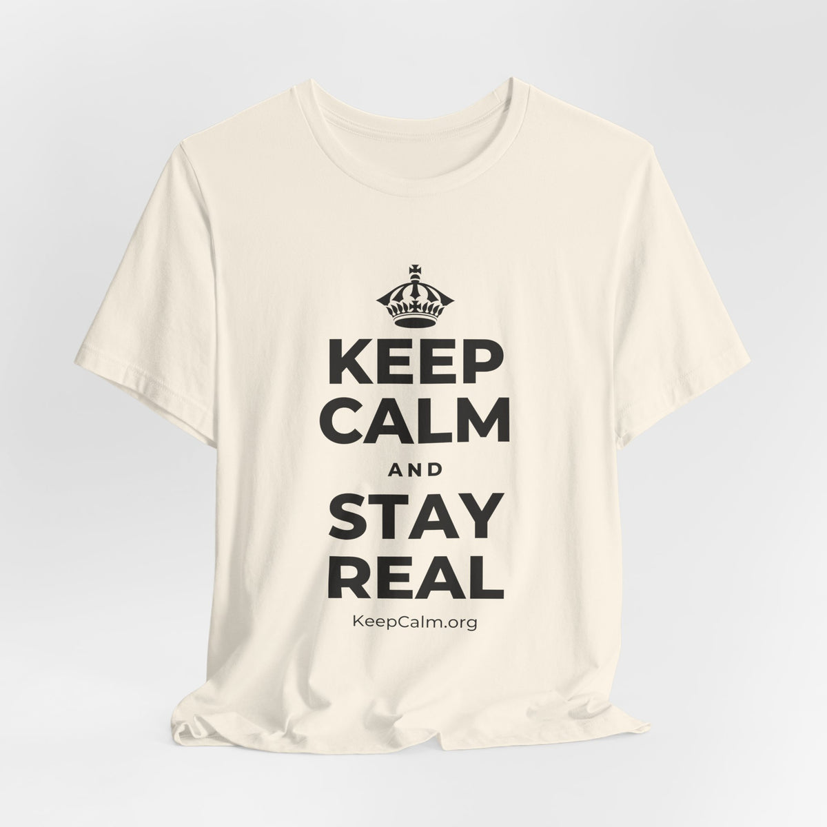 KEEP CALM AND STAY REAL T-Shirt (White–Asphalt)