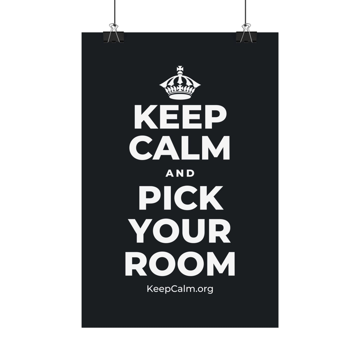 KEEP CALM AND PICK YOUR ROOM Satin Poster (Dark)