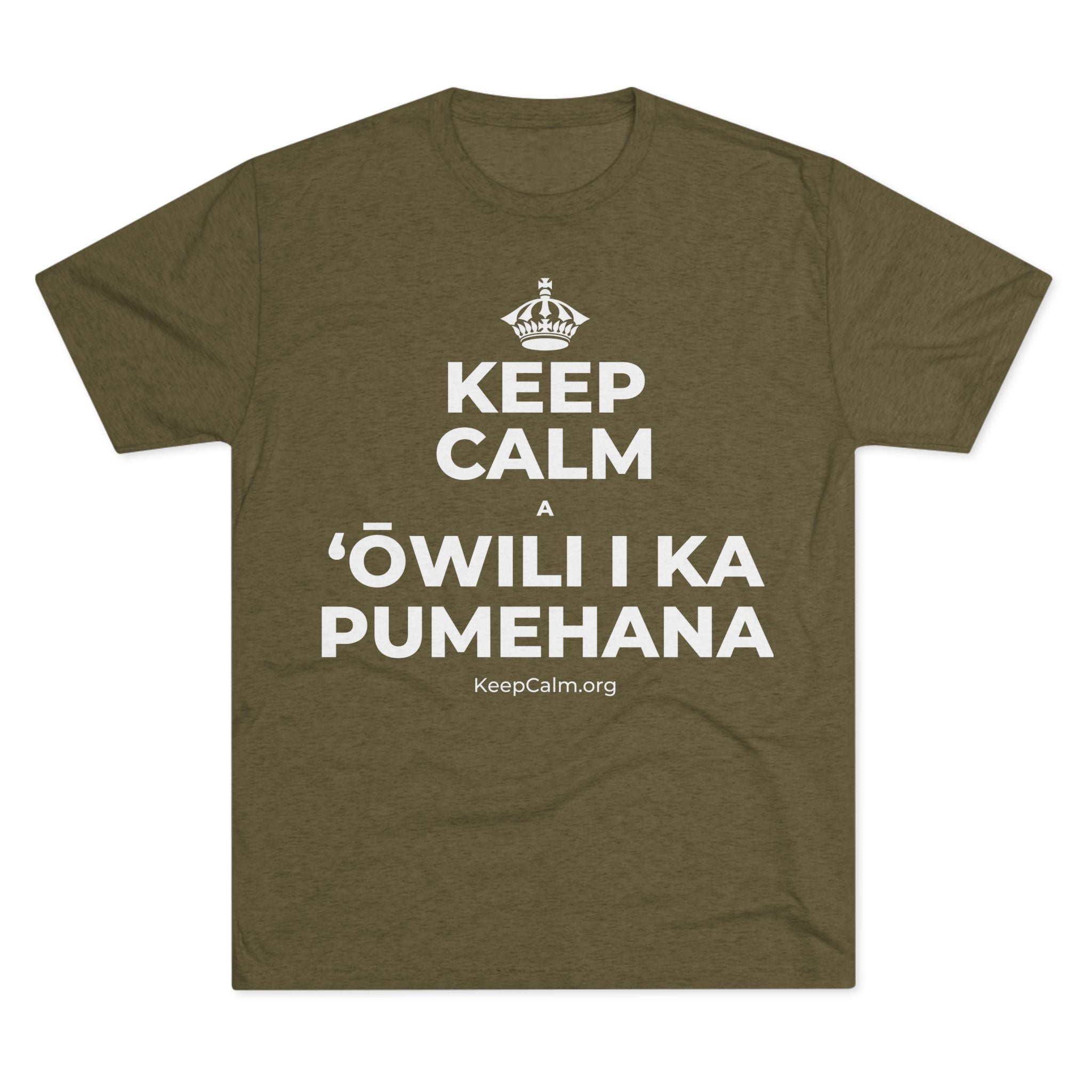 KEEP CALM A ʻŌWILI I KA PUMEHANA Tri-Blend Tee