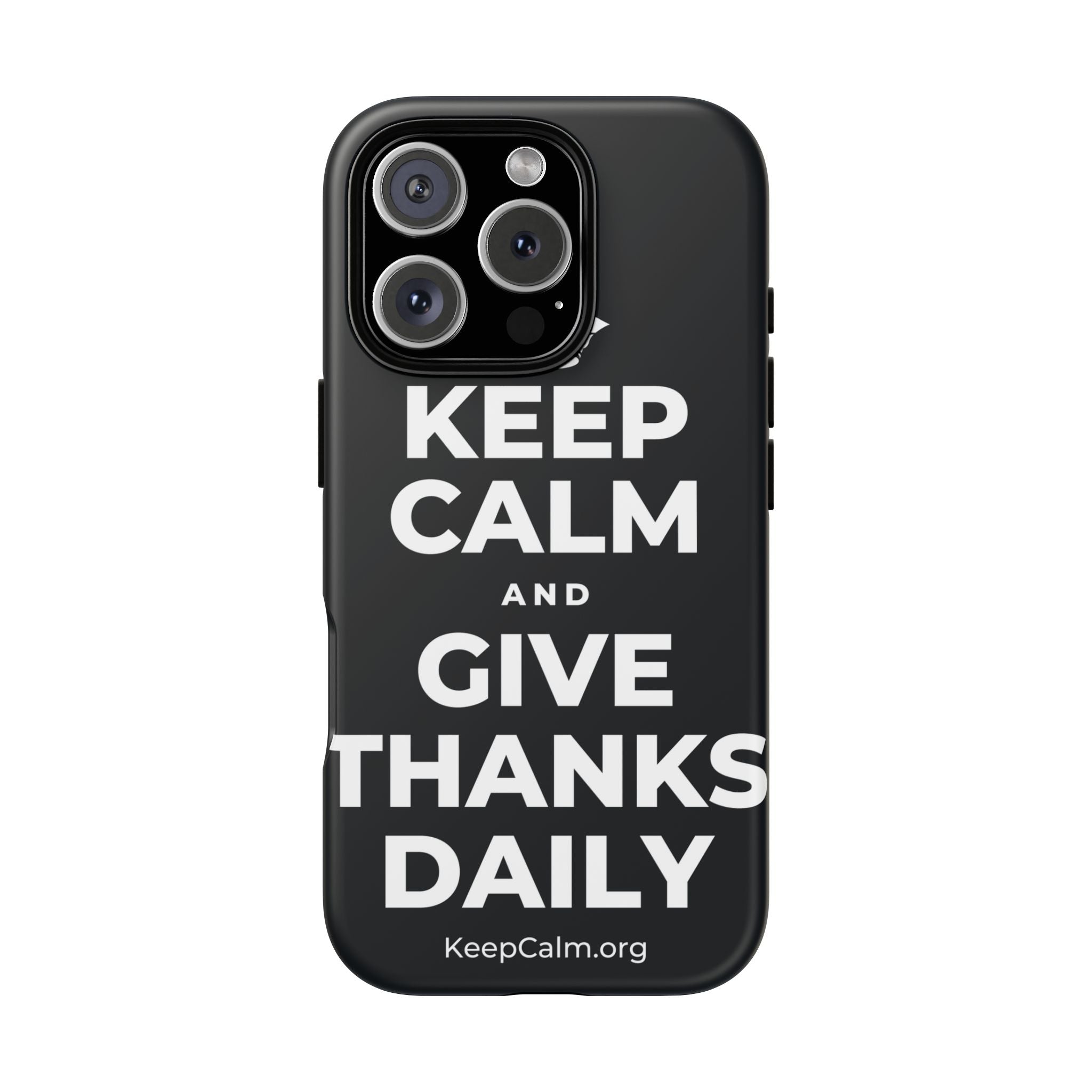 KEEP CALM AND GIVE THANKS DAILY Phone Case (Dark)