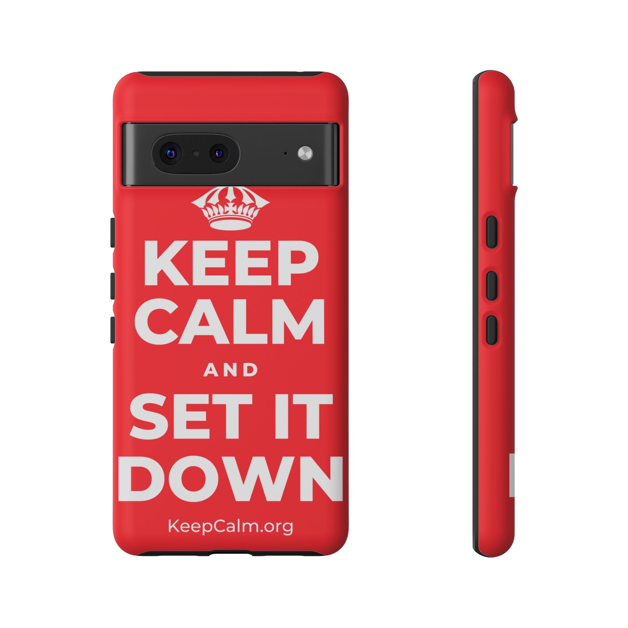 KEEP CALM AND SET IT DOWN Phone Case