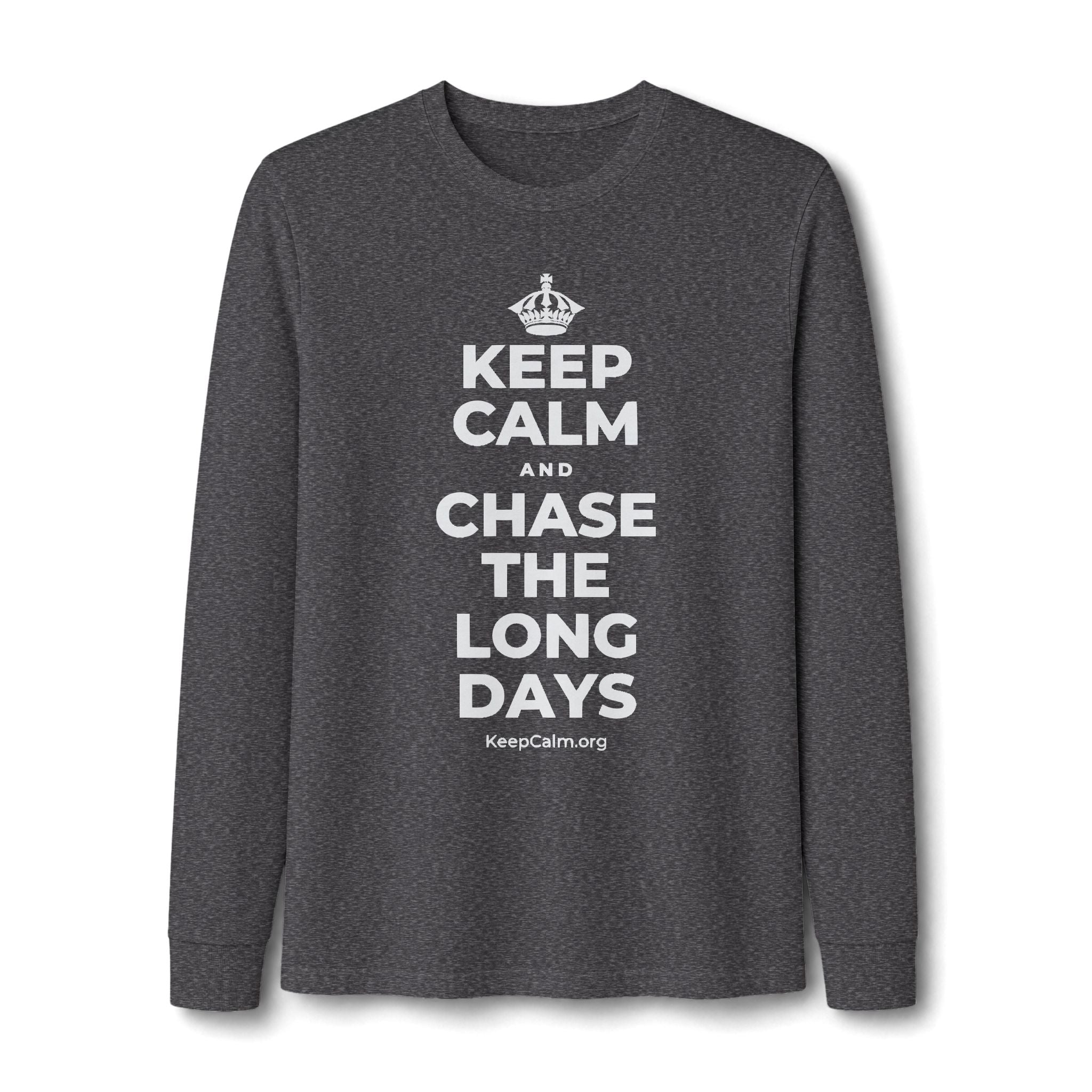 KEEP CALM AND CHASE THE LONG DAYS Long Sleeve Tee