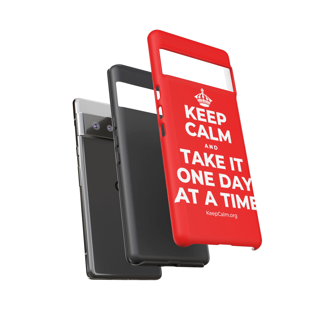 KEEP CALM AND TAKE IT ONE DAY AT A TIME Phone Case