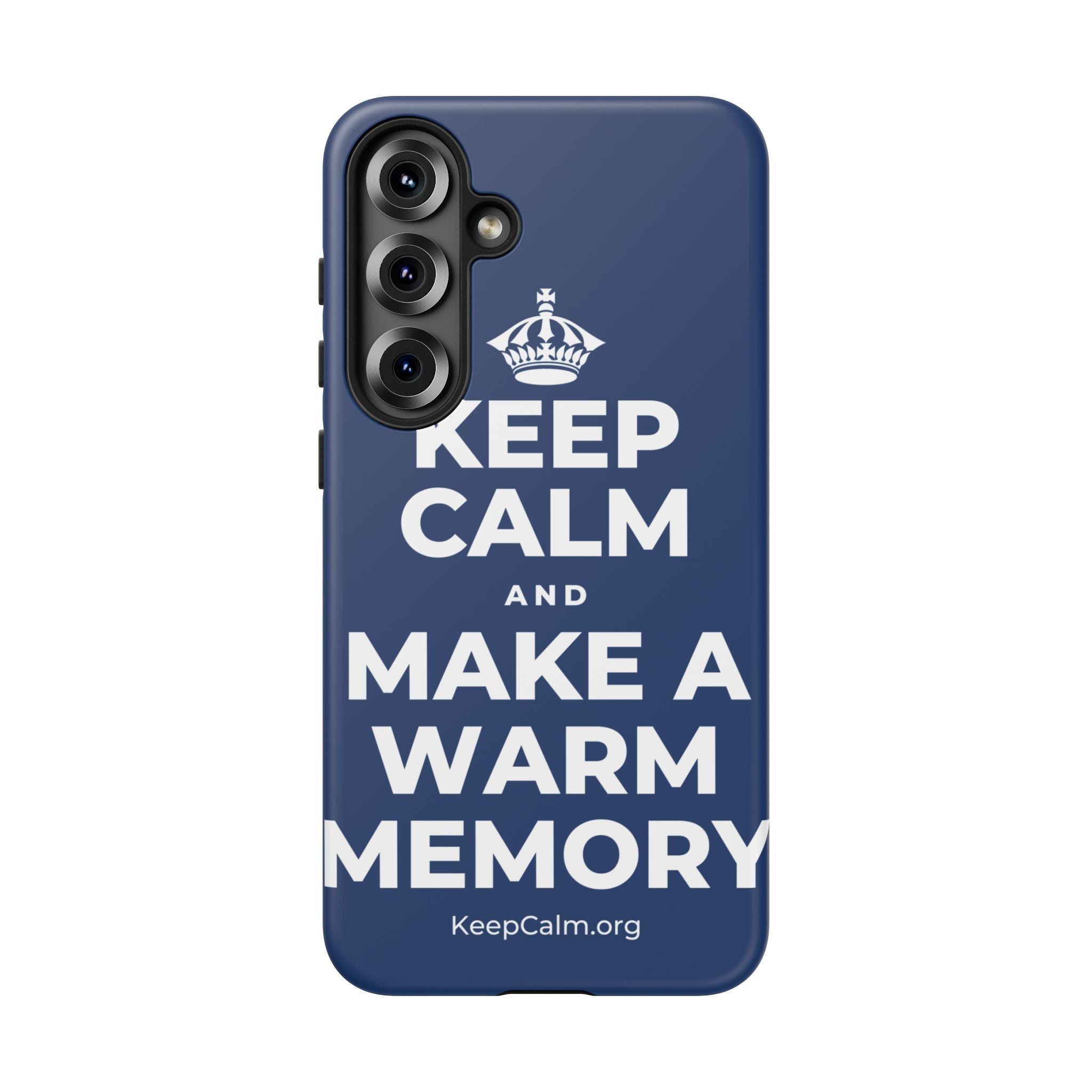 KEEP CALM AND MAKE A WARM MEMORY Phone Case