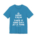 KEEP CALM AND TAKE IT ONE DAY AT A TIME T-Shirt (White–Asphalt)