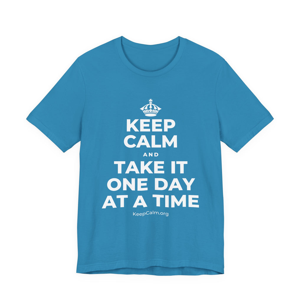 KEEP CALM AND TAKE IT ONE DAY AT A TIME T-Shirt (White–Asphalt)