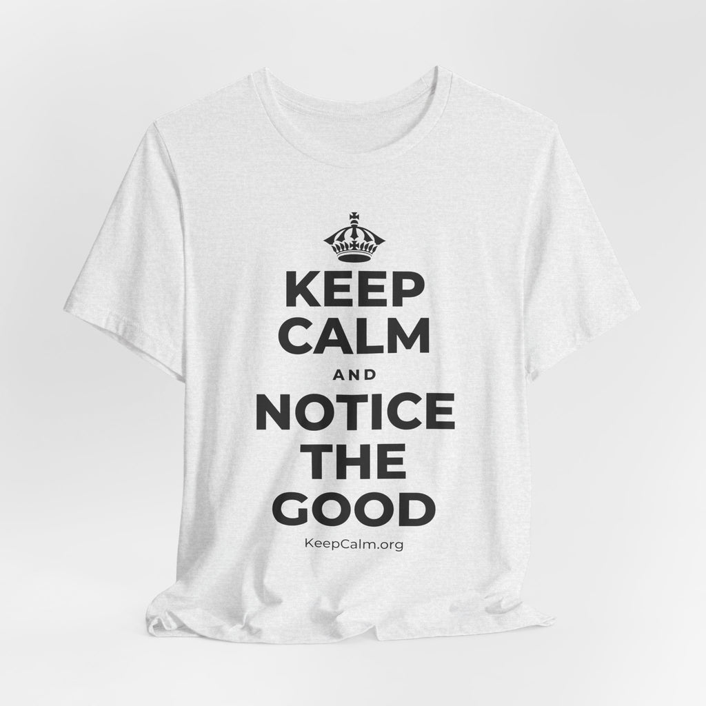 KEEP CALM AND NOTICE THE GOOD T-Shirt (Soft Cream–Heather Mauve)