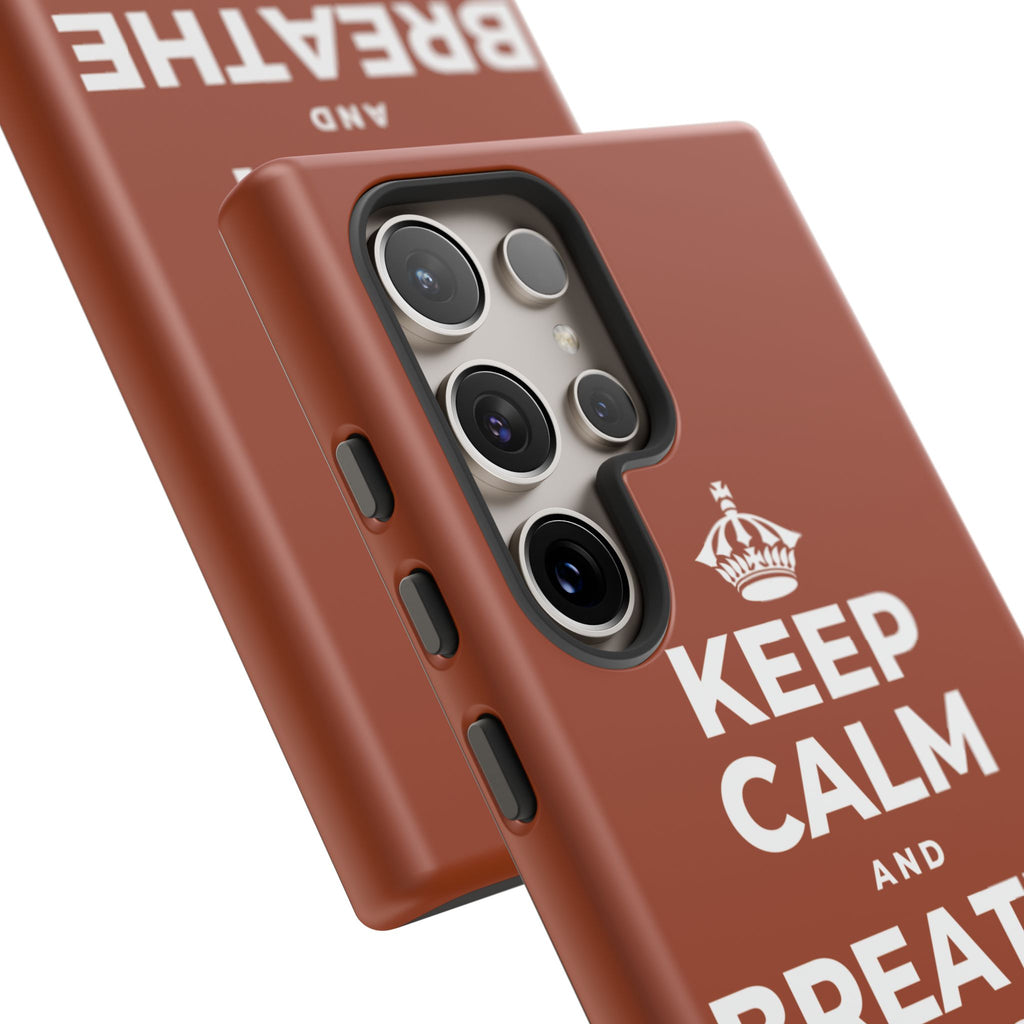 KEEP CALM AND BREATHE BEFORE YOU BEGIN Phone Case