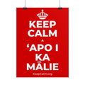 KEEP CALM A ʻAPO I KA MĀLIE Poster