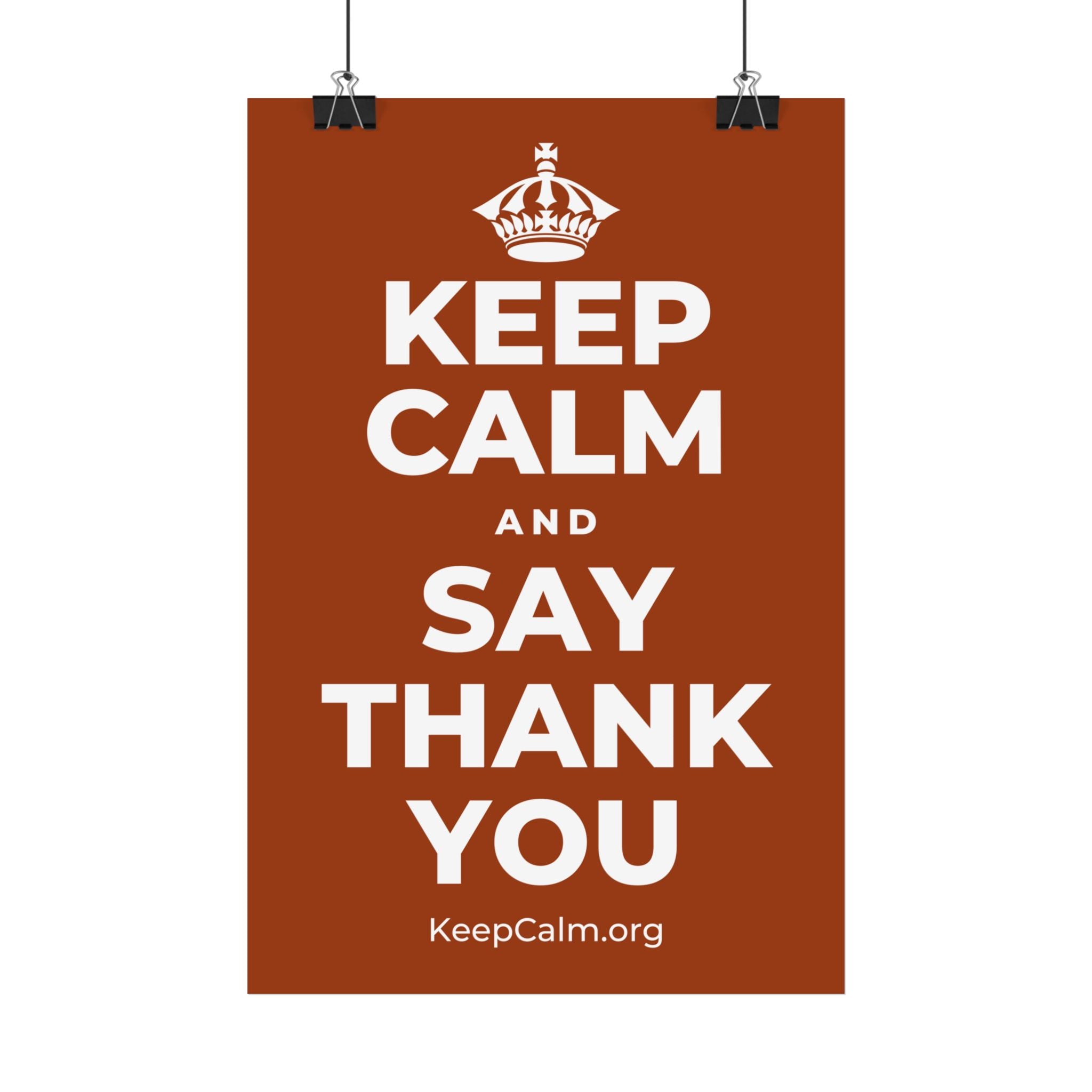 KEEP CALM AND SAY THANK YOU Satin Poster