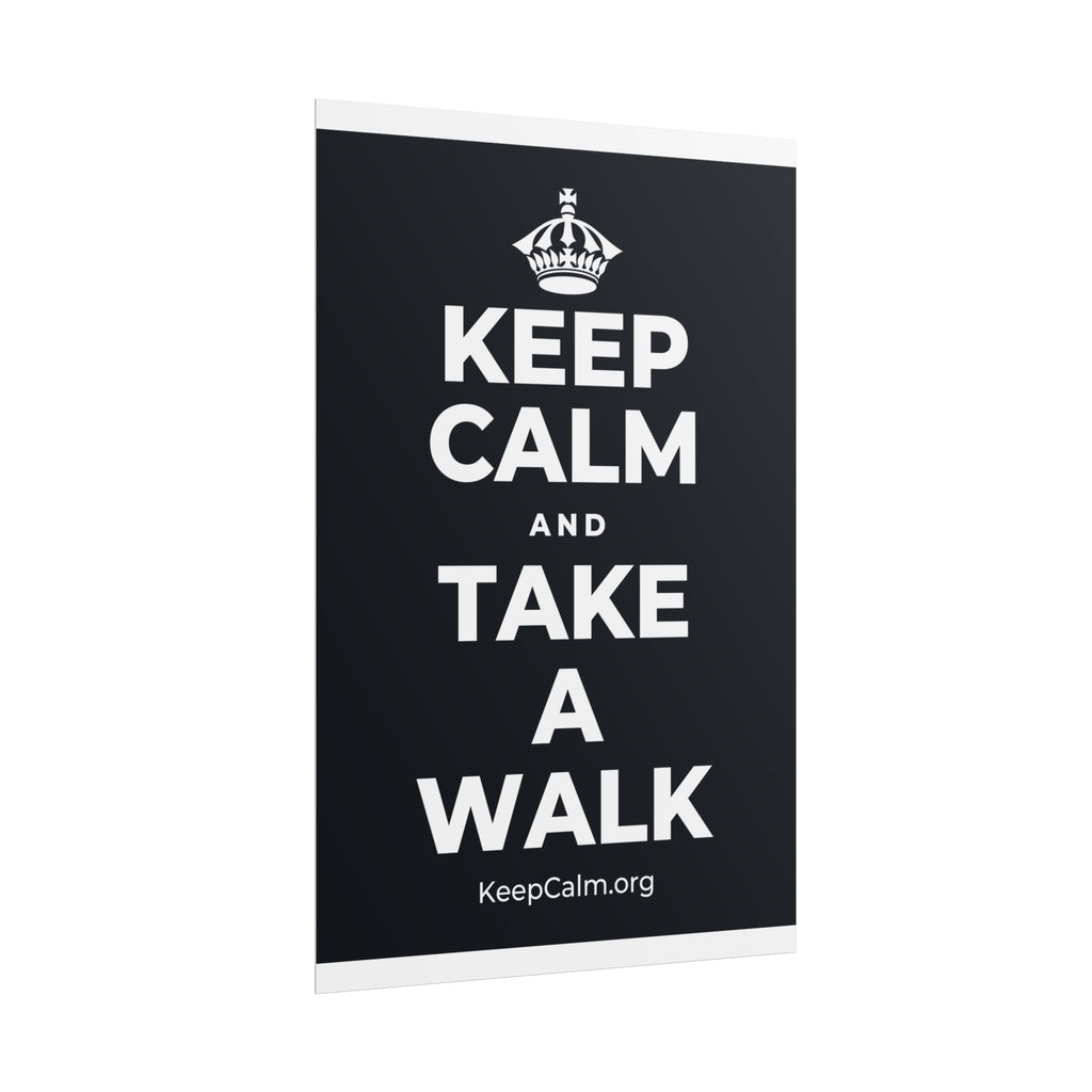 KEEP CALM AND TAKE A WALK Poster (Dark)
