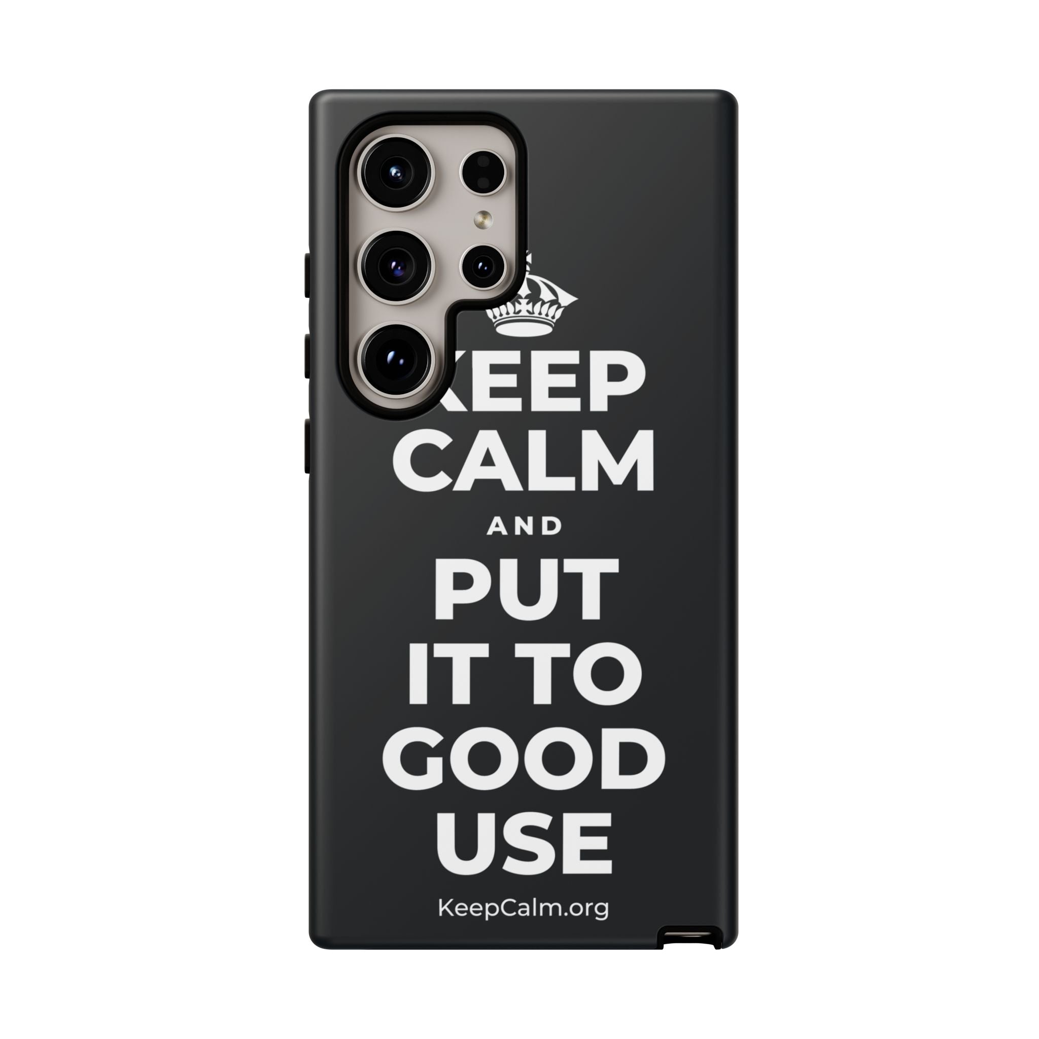 KEEP CALM AND PUT IT TO GOOD USE Phone Case (Dark)