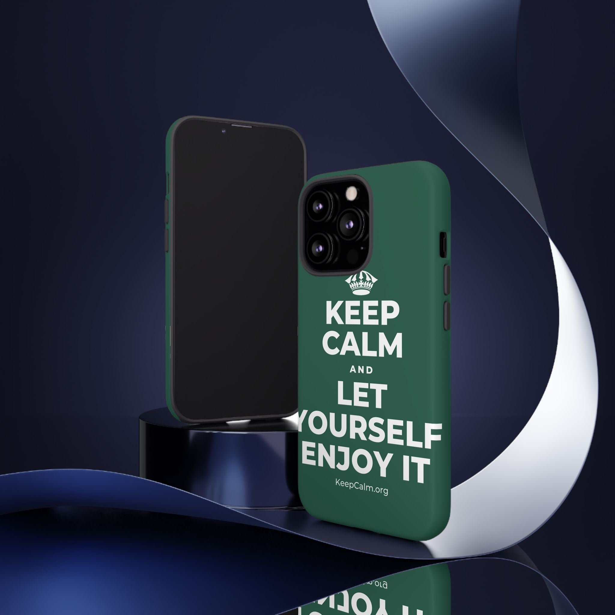 KEEP CALM AND LET YOURSELF ENJOY IT Phone Case