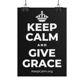 KEEP CALM AND GIVE GRACE Poster