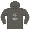 KEEP CALM AND LET PEOPLE HELP Organic Hoodie Tee