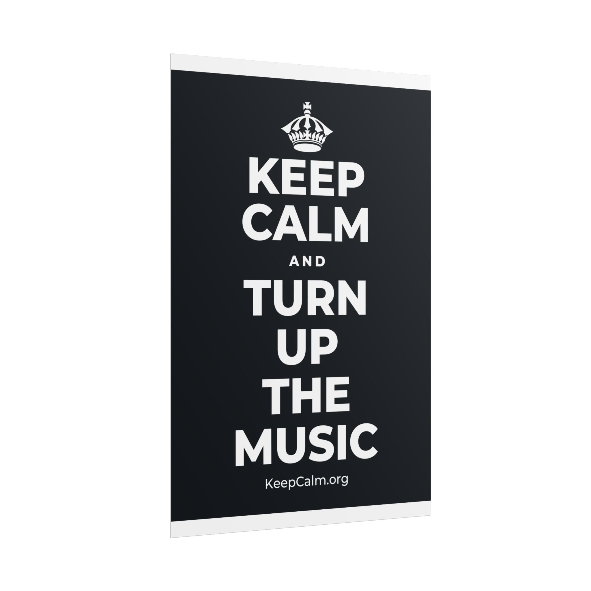 KEEP CALM AND TURN UP THE MUSIC Poster (Dark)