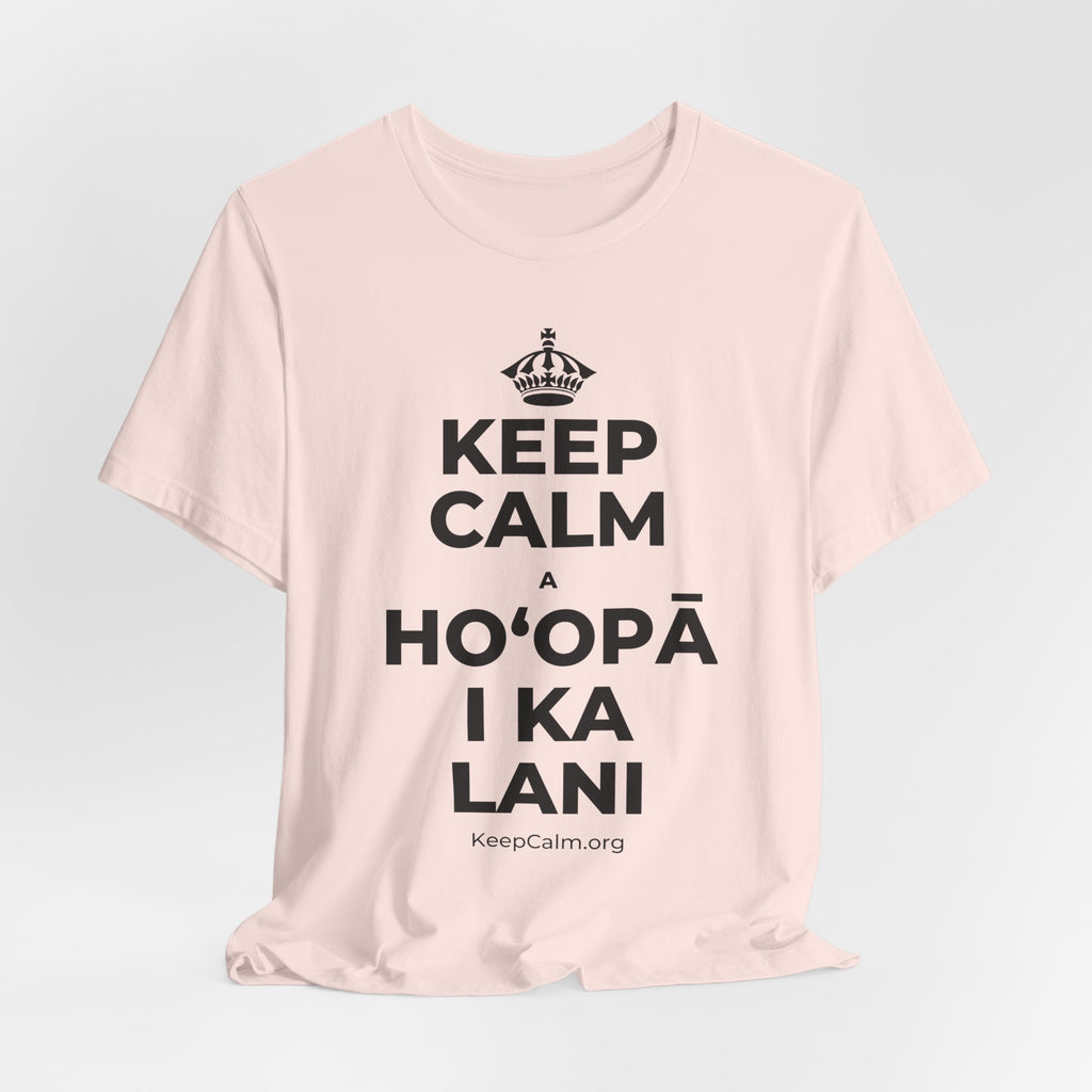 KEEP CALM A HOʻOPĀ I KA LANI T-Shirt (Soft Cream–Heather Mauve)