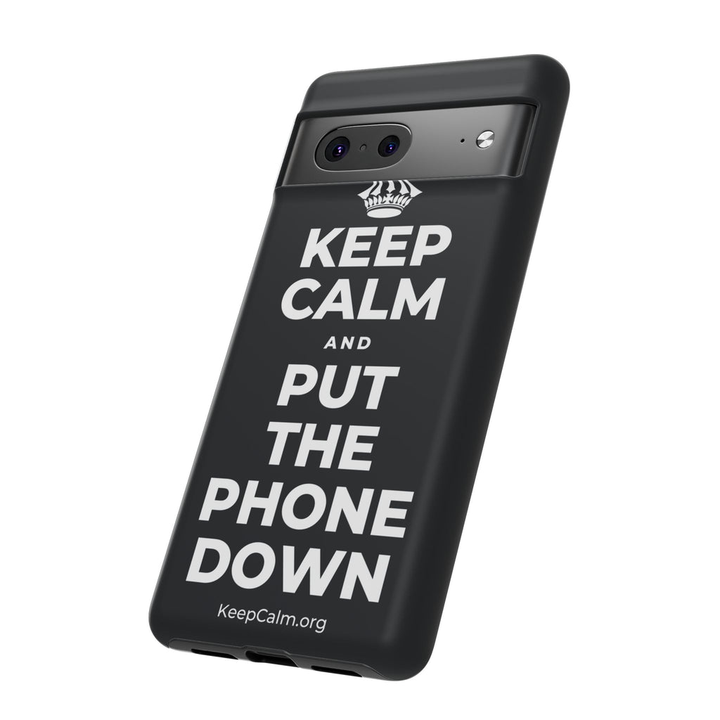 KEEP CALM AND PUT THE PHONE DOWN Phone Case (Dark)