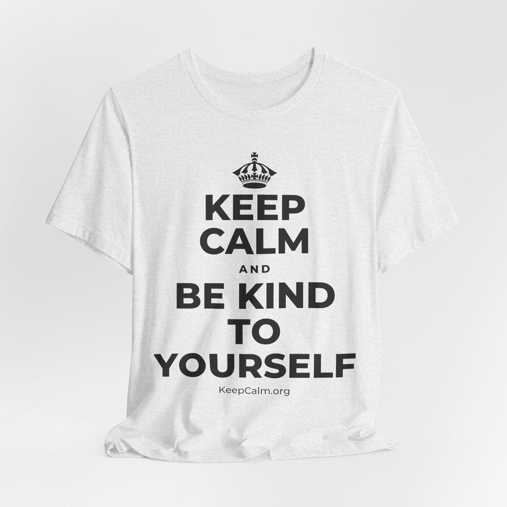 KEEP CALM AND BE KIND TO YOURSELF T-Shirt (Soft Cream–Heather Mauve)