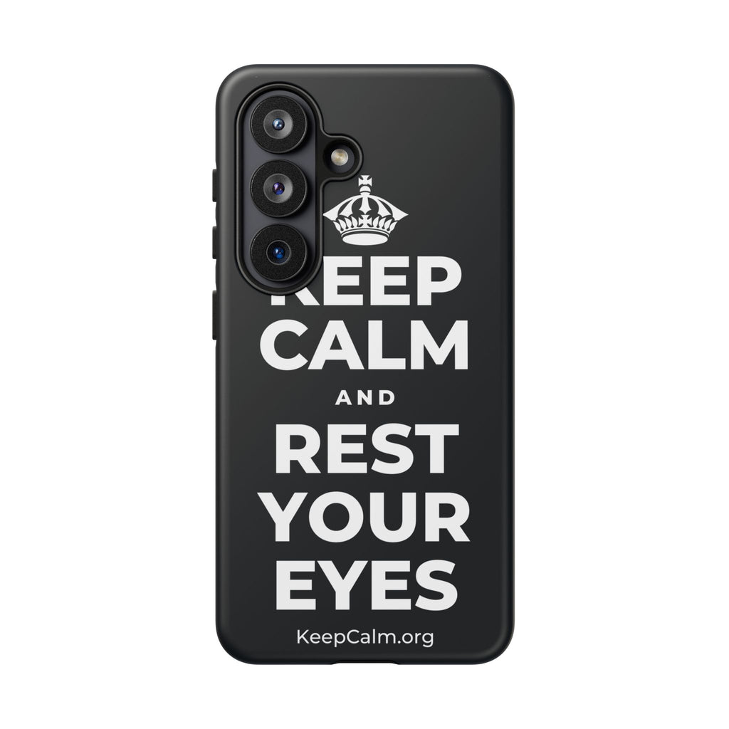 KEEP CALM AND REST YOUR EYES Phone Case (Dark)