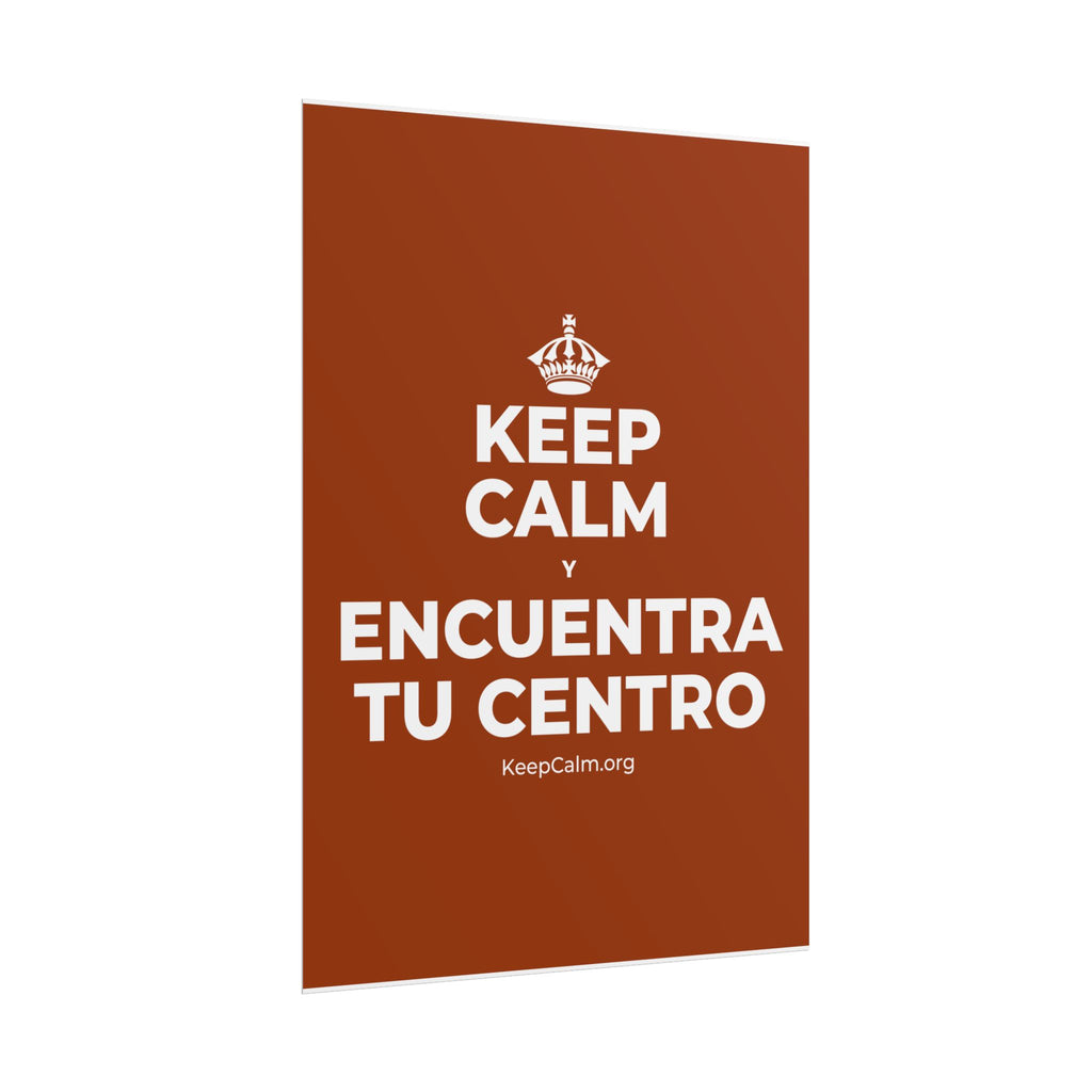 KEEP CALM Y ENCUENTRA TU CENTRO Poster