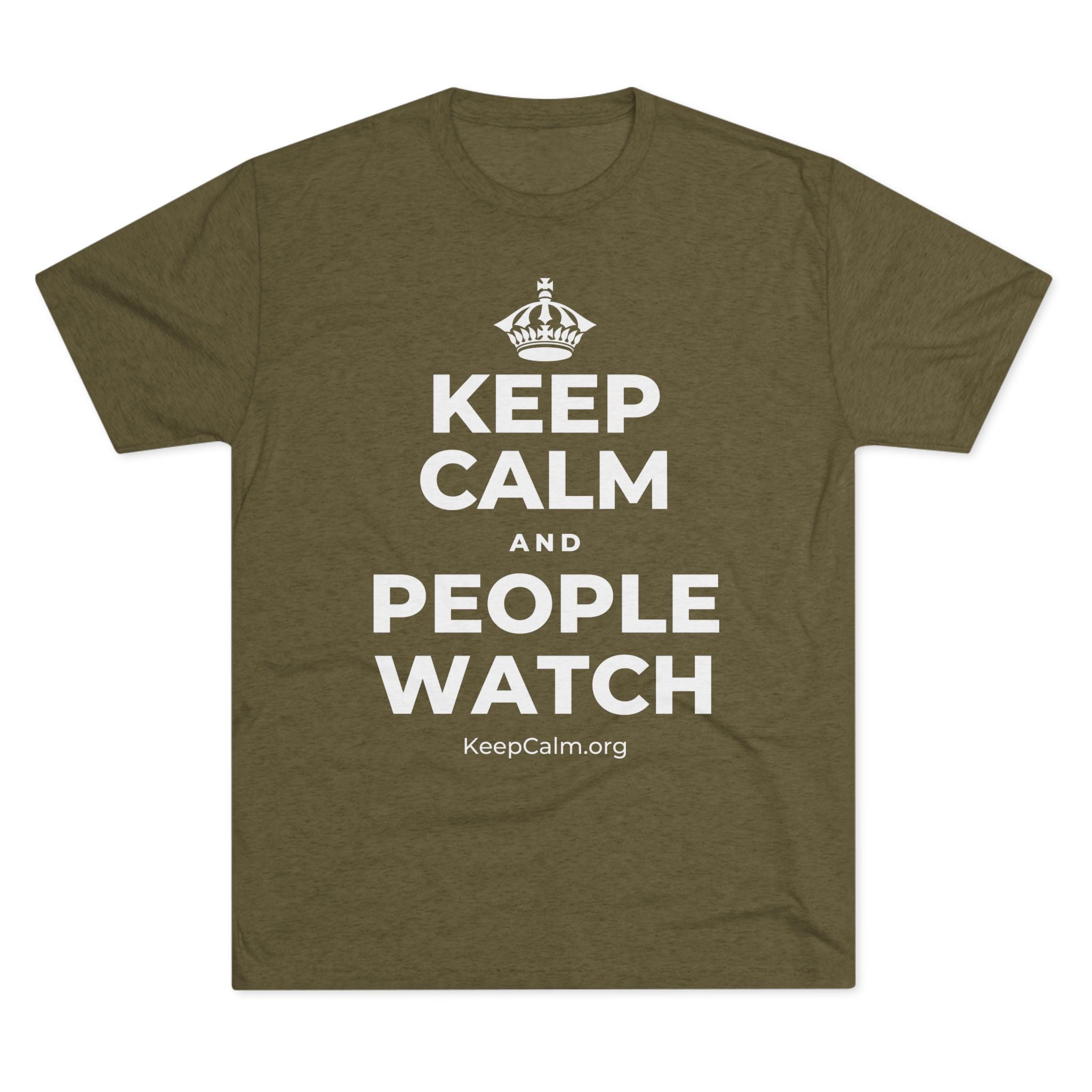KEEP CALM AND PEOPLE WATCH Tri-Blend Tee