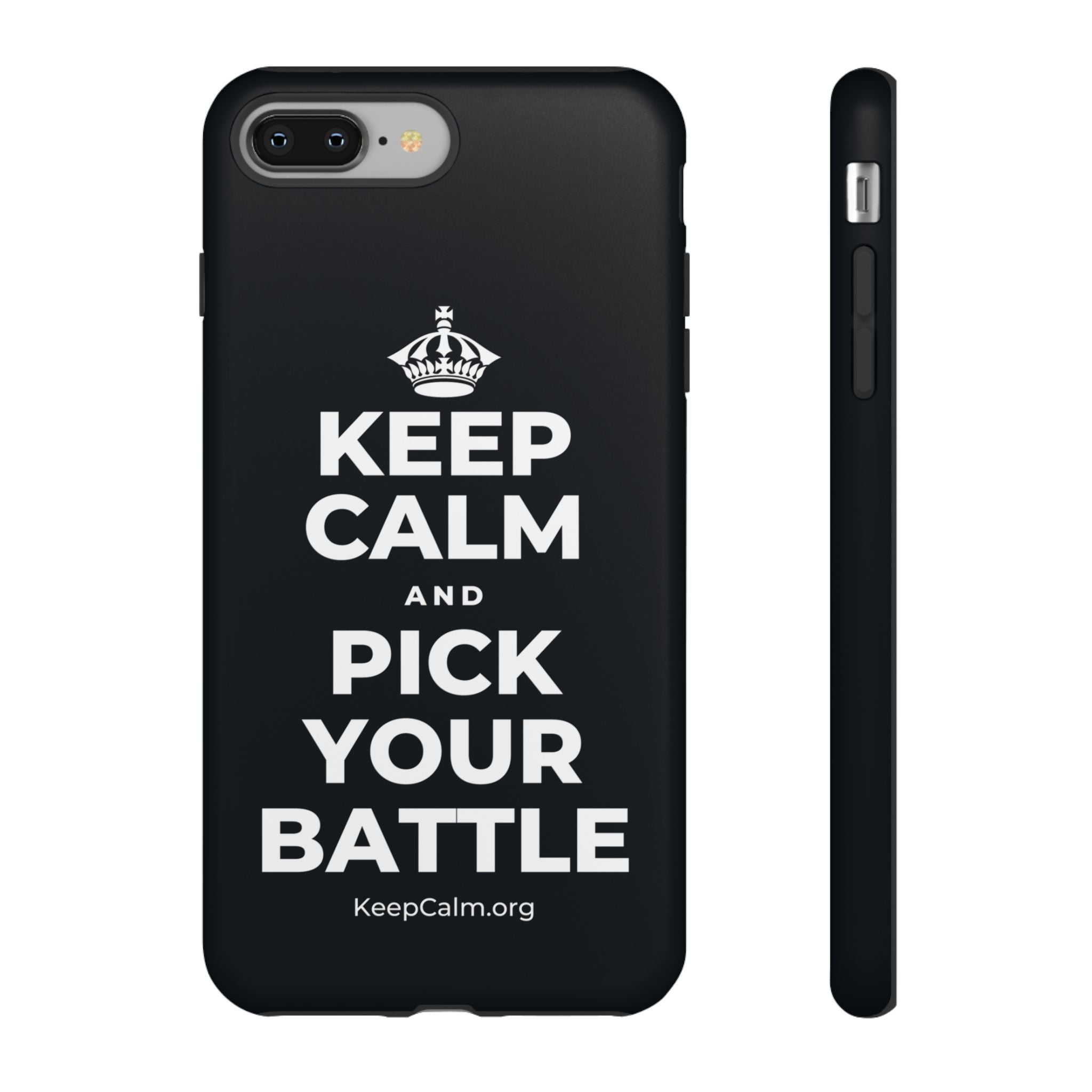 KEEP CALM AND PICK YOUR BATTLE Phone Case (Dark)
