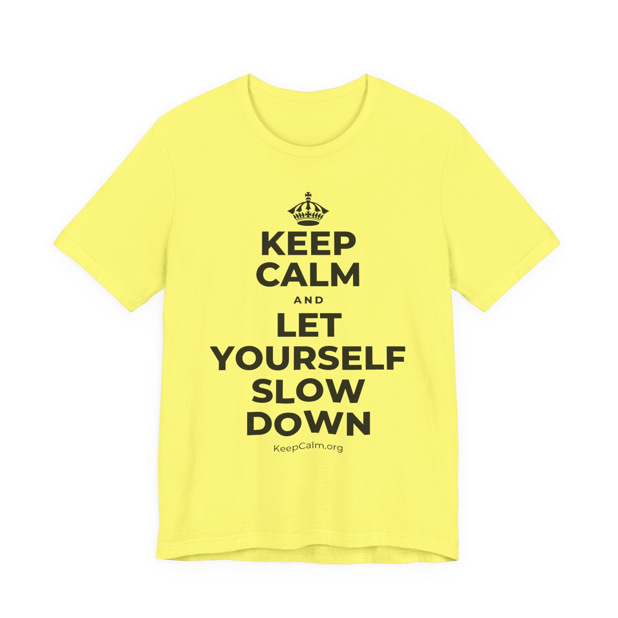 KEEP CALM AND LET YOURSELF SLOW DOWN T-Shirt (Soft Cream–Heather Mauve)