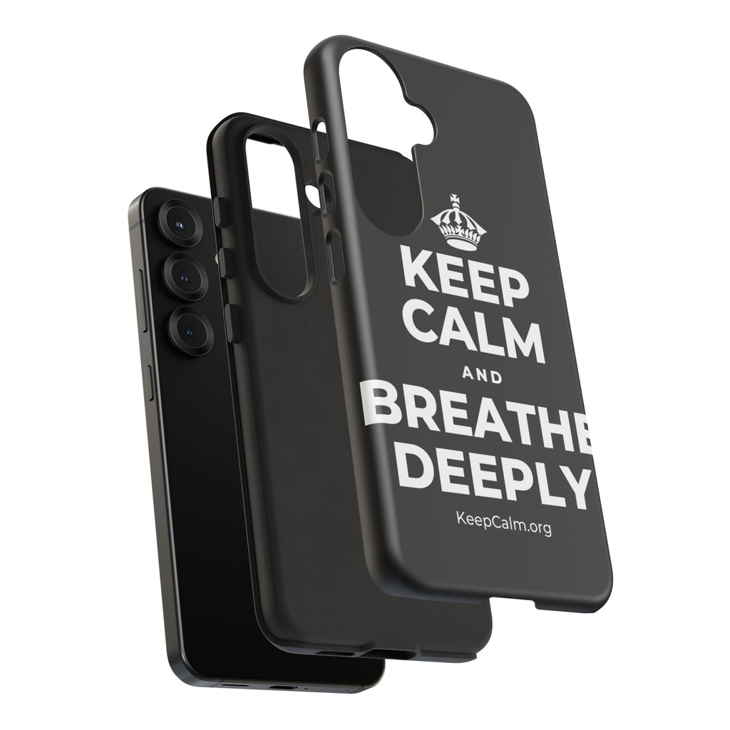 KEEP CALM AND BREATHE DEEPLY Phone Case