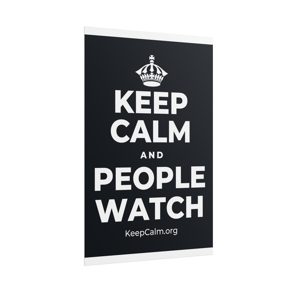 KEEP CALM AND PEOPLE WATCH Poster (Dark)