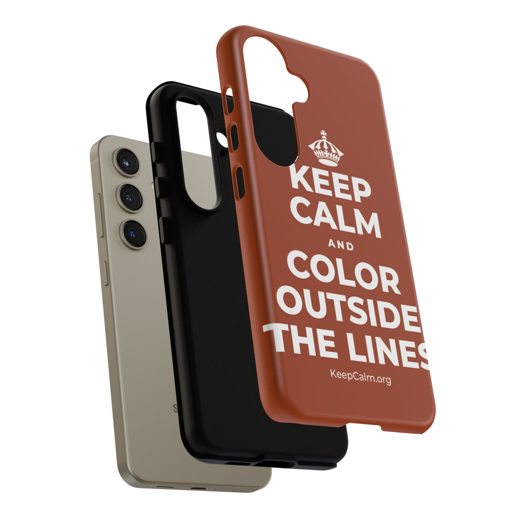 KEEP CALM AND COLOR OUTSIDE THE LINES Phone Case