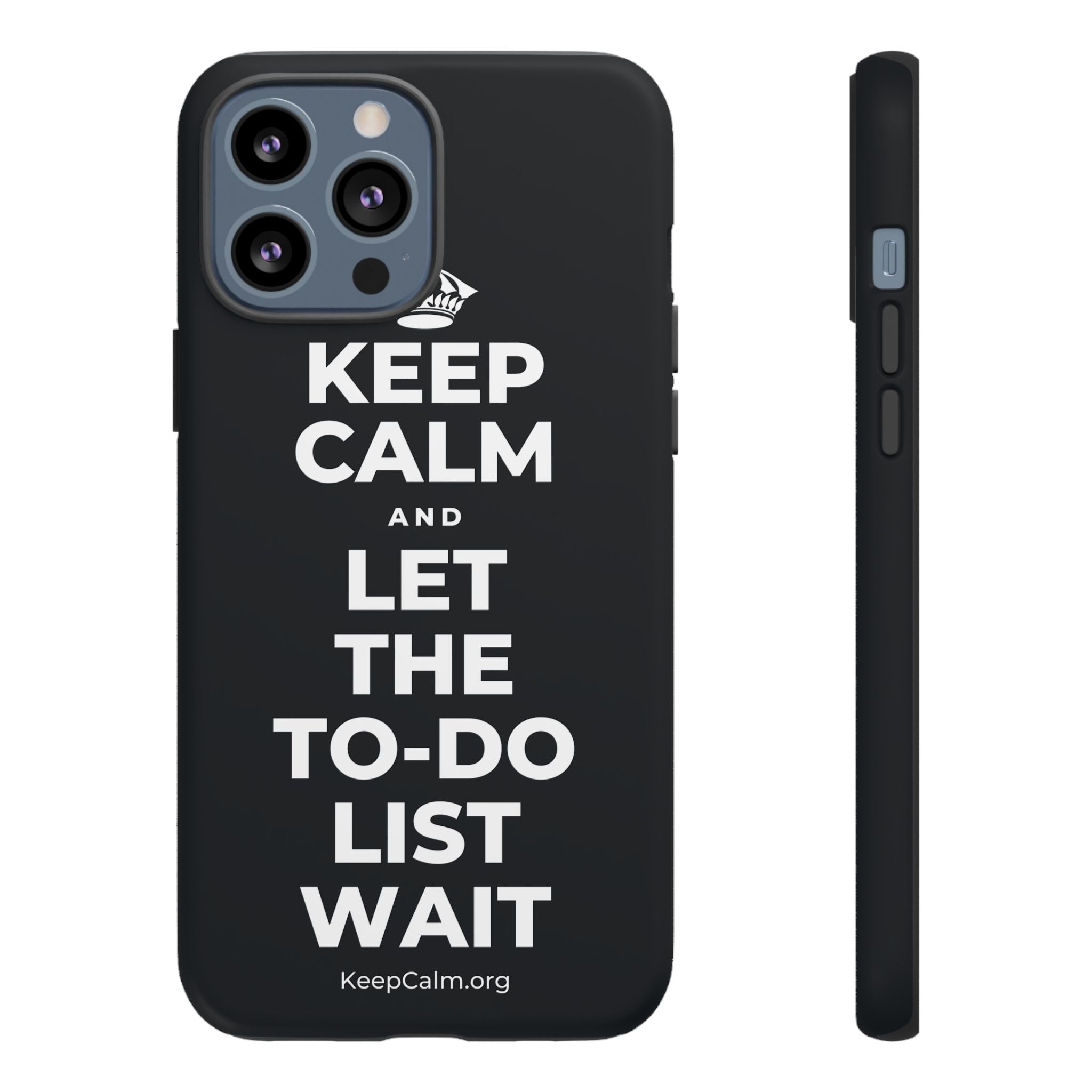 KEEP CALM AND LET THE TO-DO LIST WAIT Phone Case (Dark)