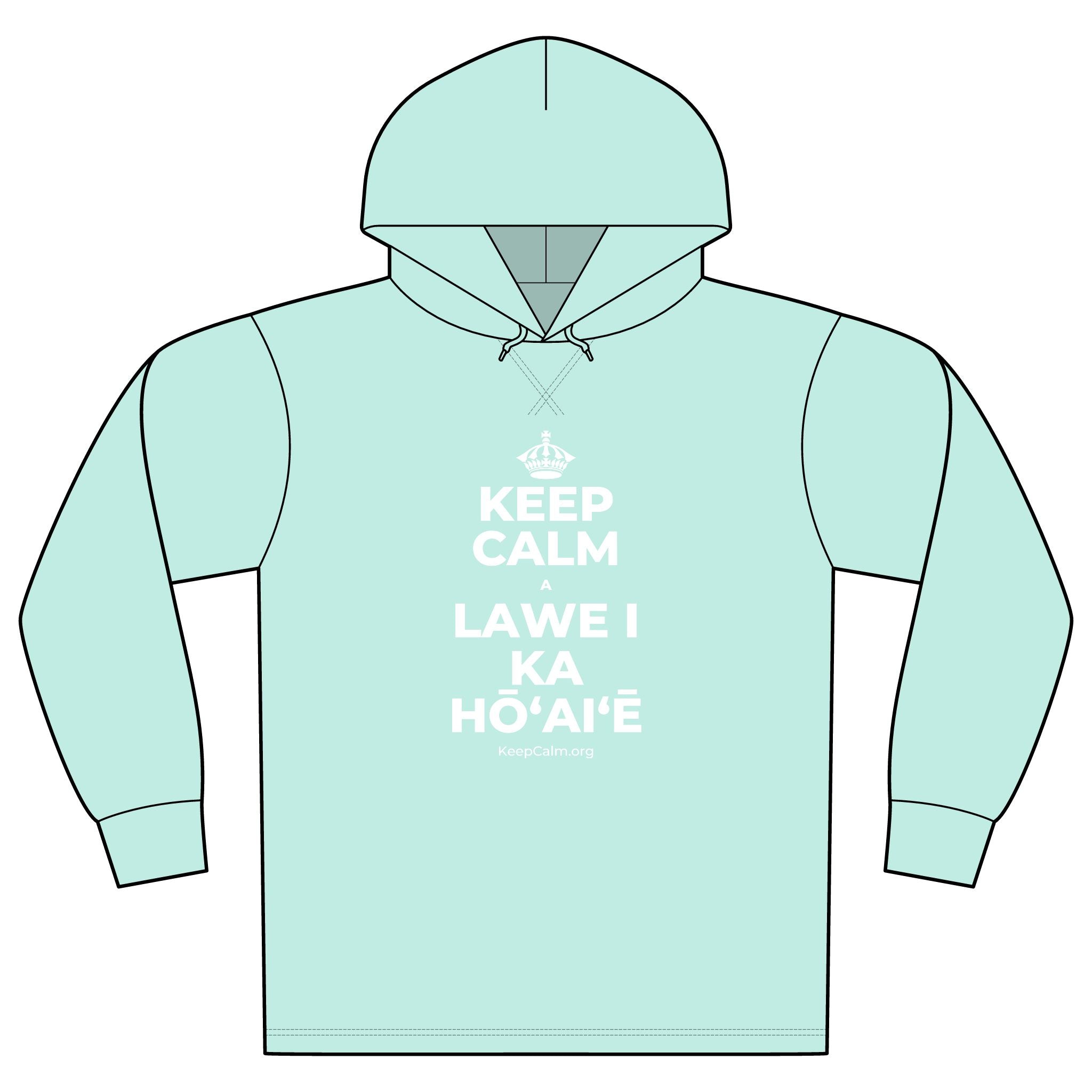 KEEP CALM A LAWE I KA HŌʻAIʻĒ Organic Hoodie Tee
