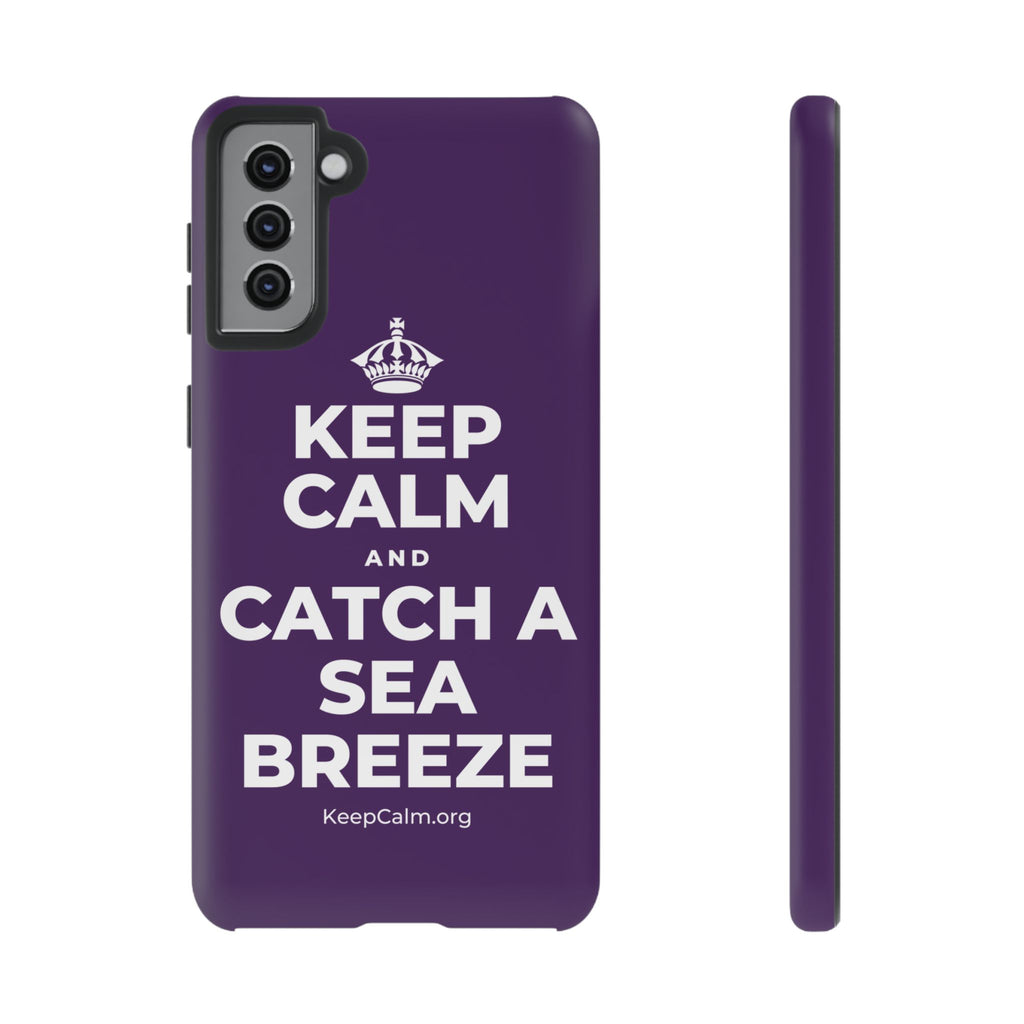 KEEP CALM AND CATCH A SEA BREEZE Phone Case
