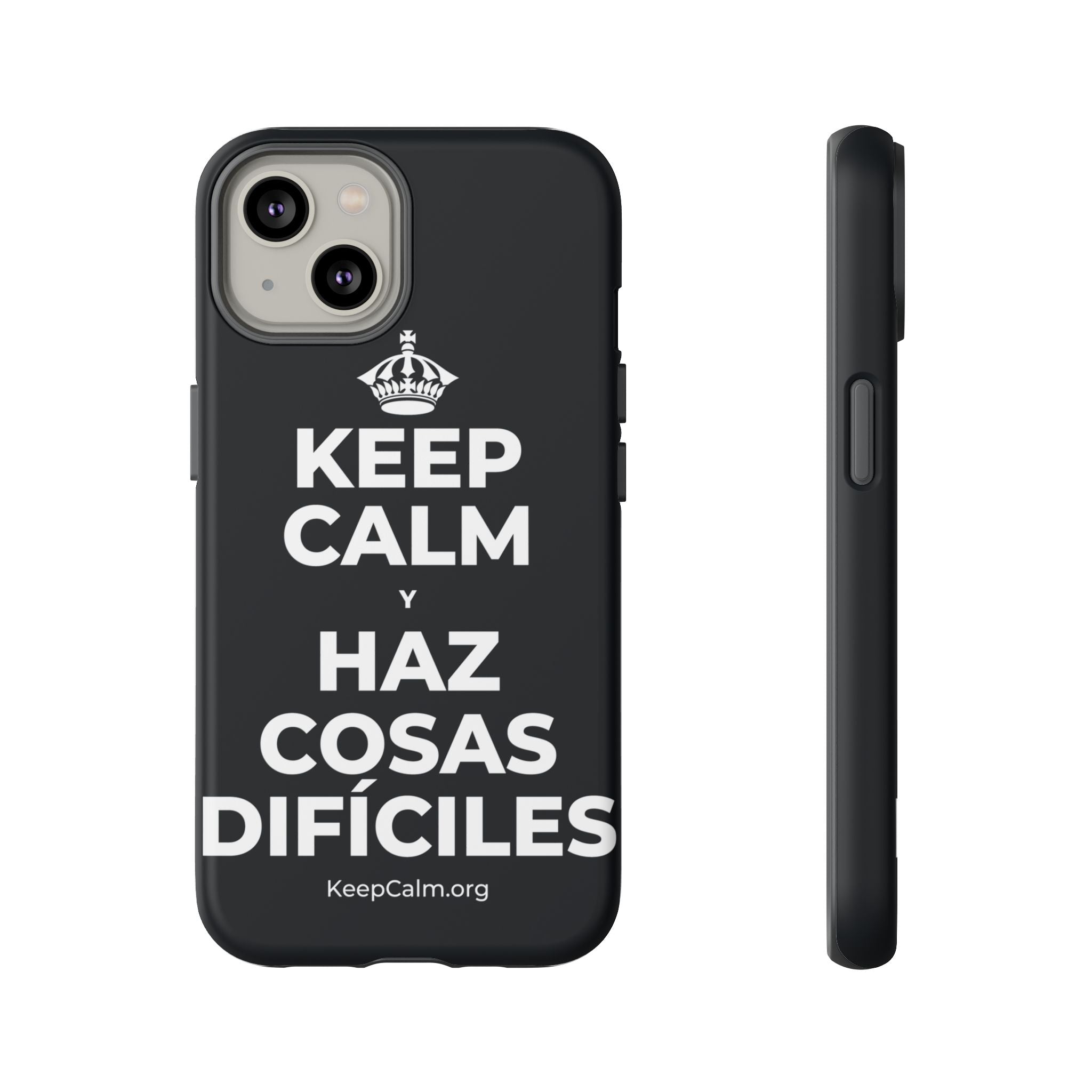 KEEP CALM Y HAZ COSAS DIFÍCILES Phone Case (Dark)