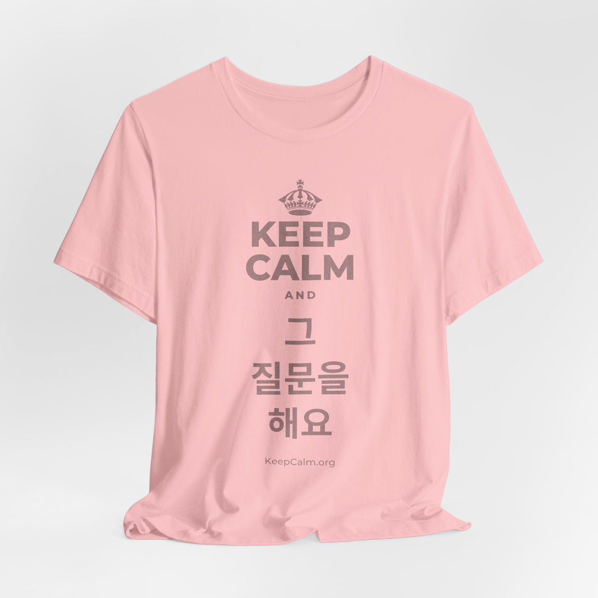 KEEP CALM AND 그 질문을 해요 T-Shirt (White–Asphalt)