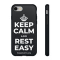 KEEP CALM AND REST EASY Phone Case (Dark)