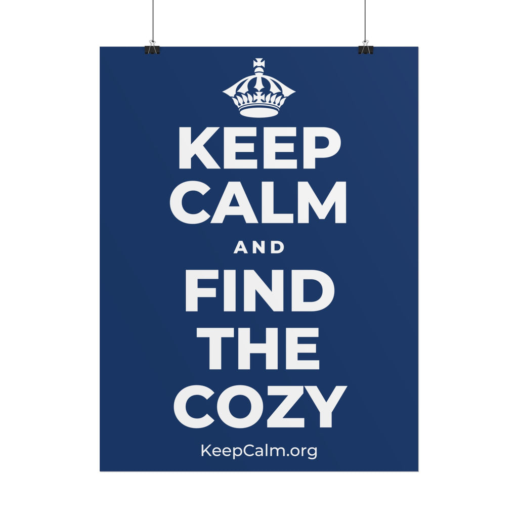 KEEP CALM AND FIND THE COZY Poster