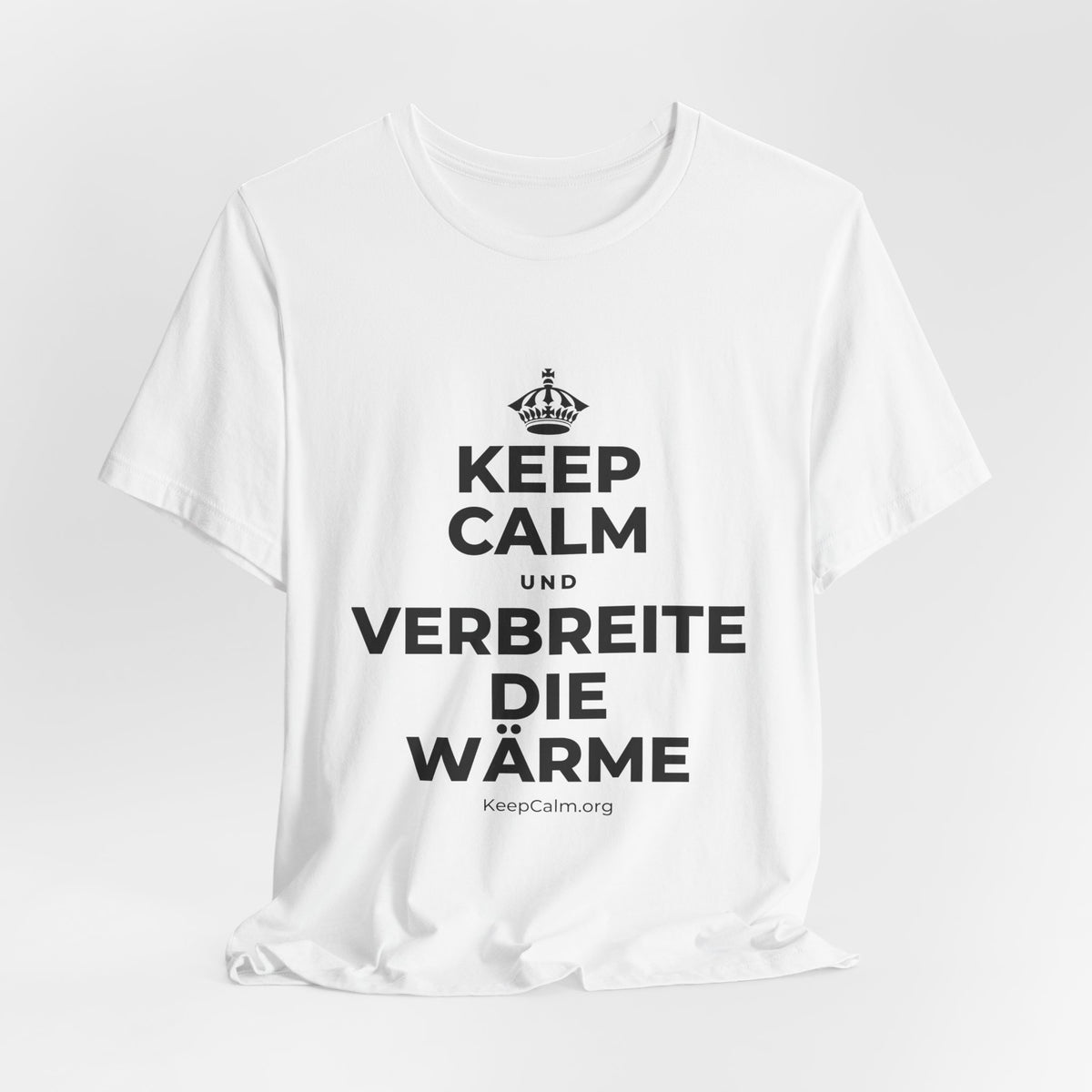 KEEP CALM UND VERBREITE DIE WÄRME T-Shirt (White–Asphalt)