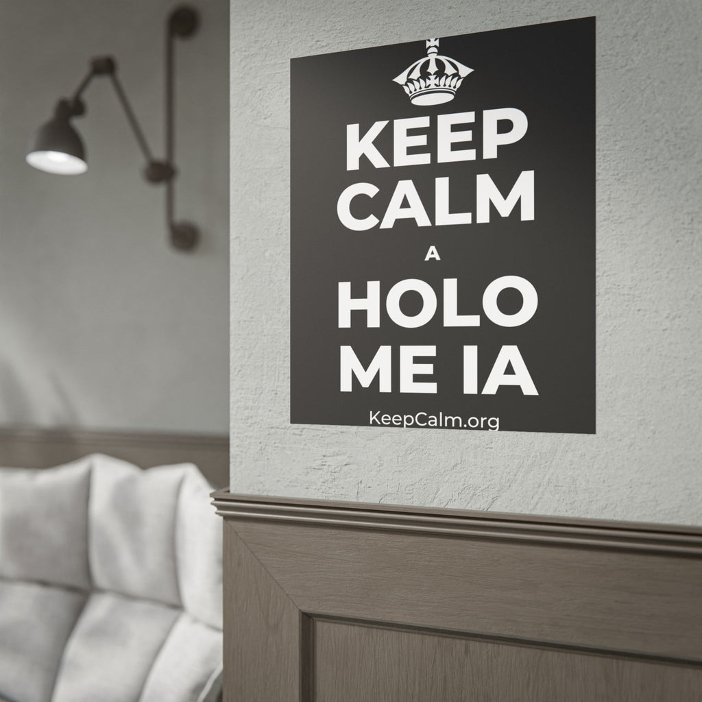 KEEP CALM A HOLO ME IA Poster