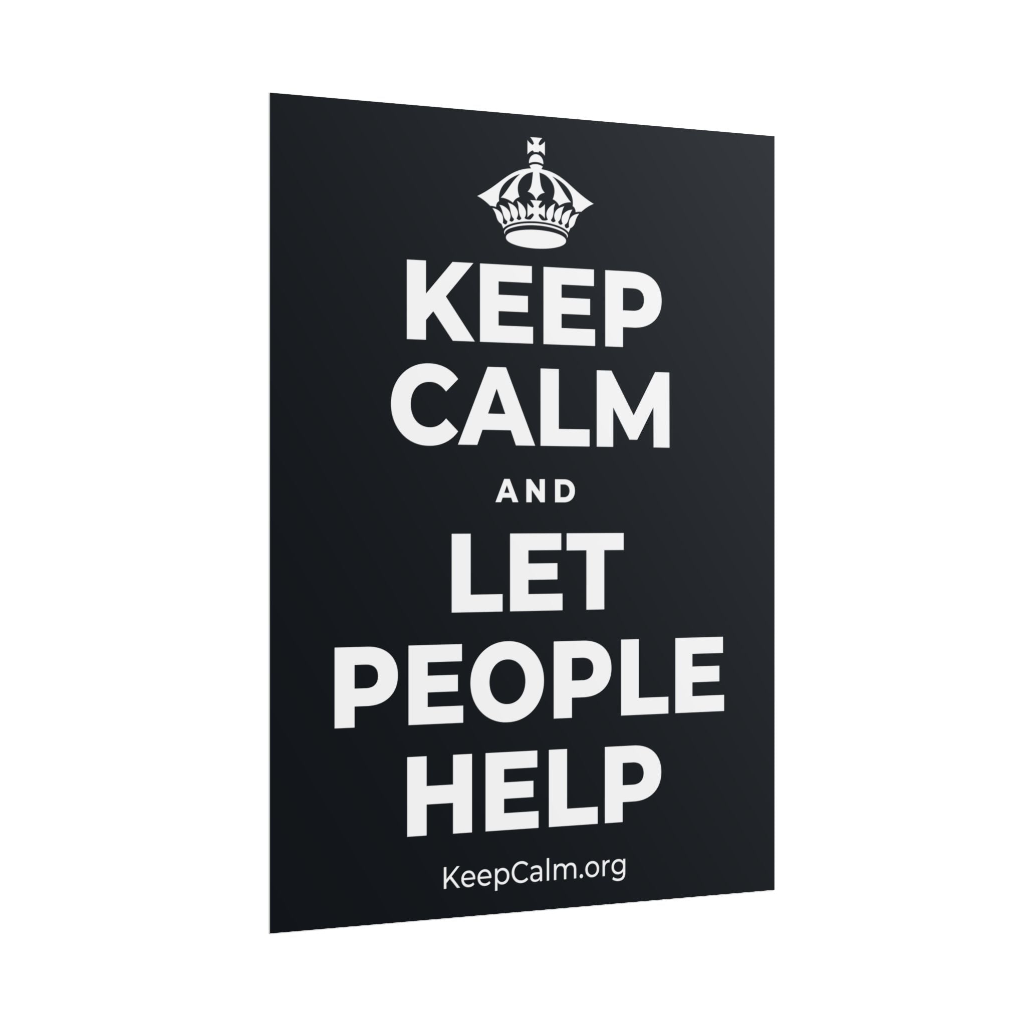 KEEP CALM AND LET PEOPLE HELP Poster (Dark)
