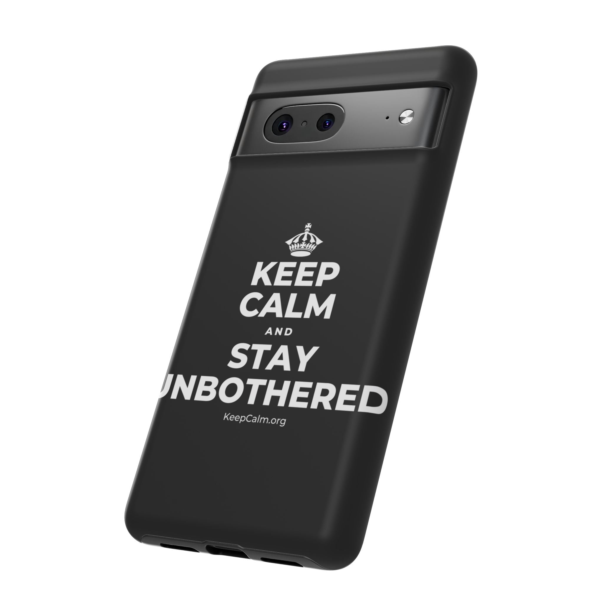 KEEP CALM AND STAY UNBOTHERED Phone Case