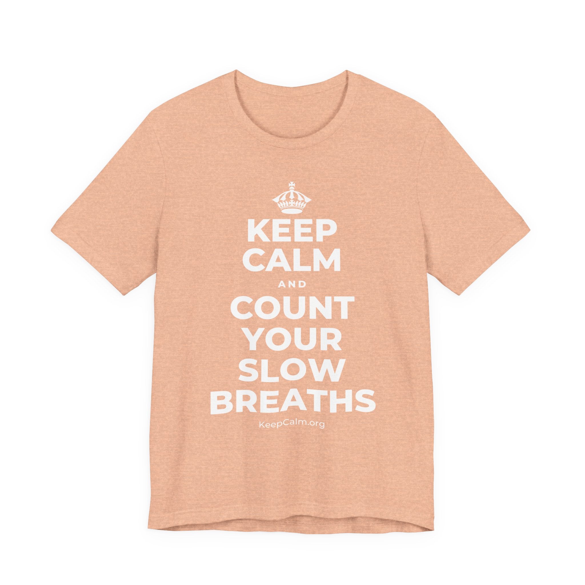 KEEP CALM AND COUNT YOUR SLOW BREATHS T-Shirt (Soft Cream–Heather Mauve)