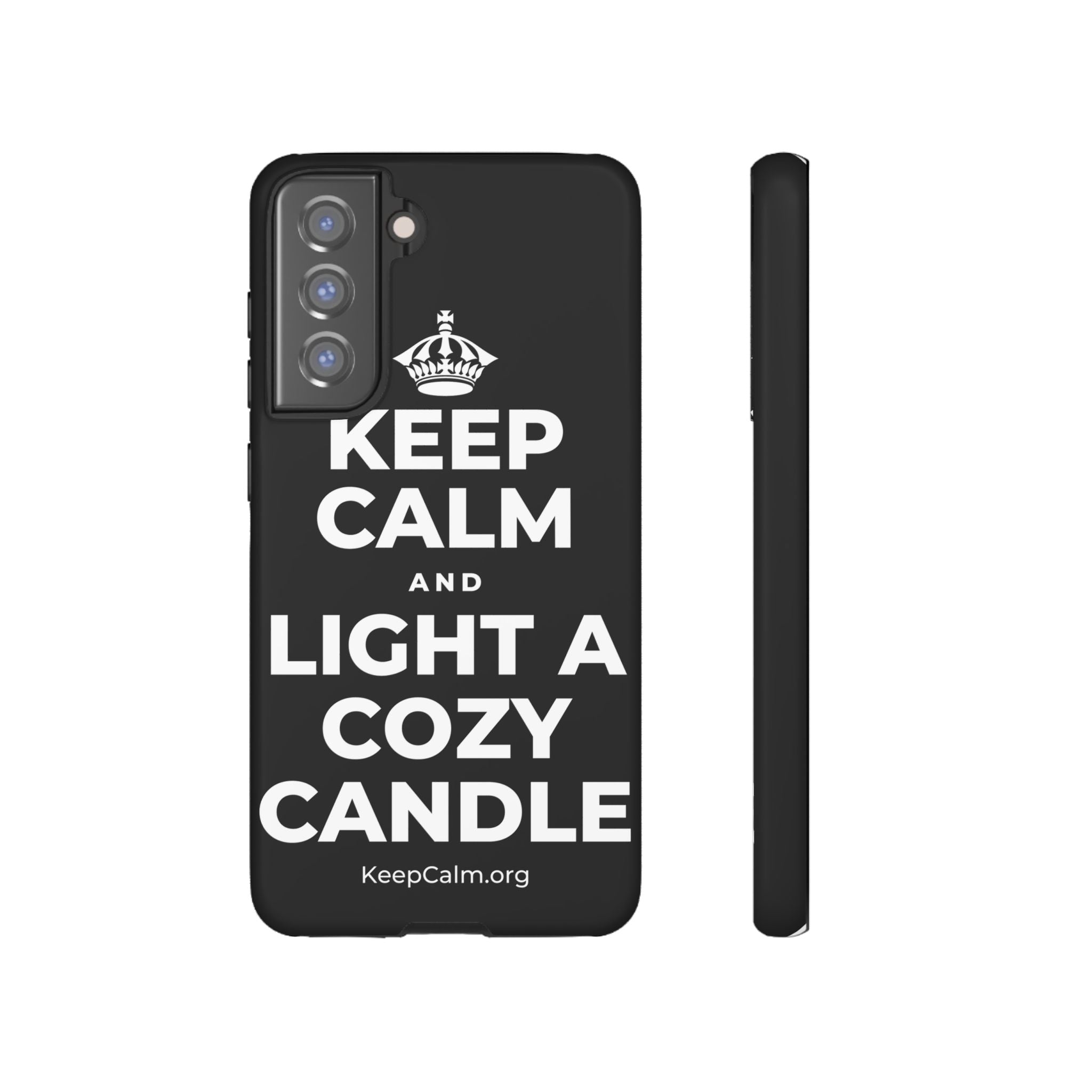 KEEP CALM AND LIGHT A COZY CANDLE Phone Case