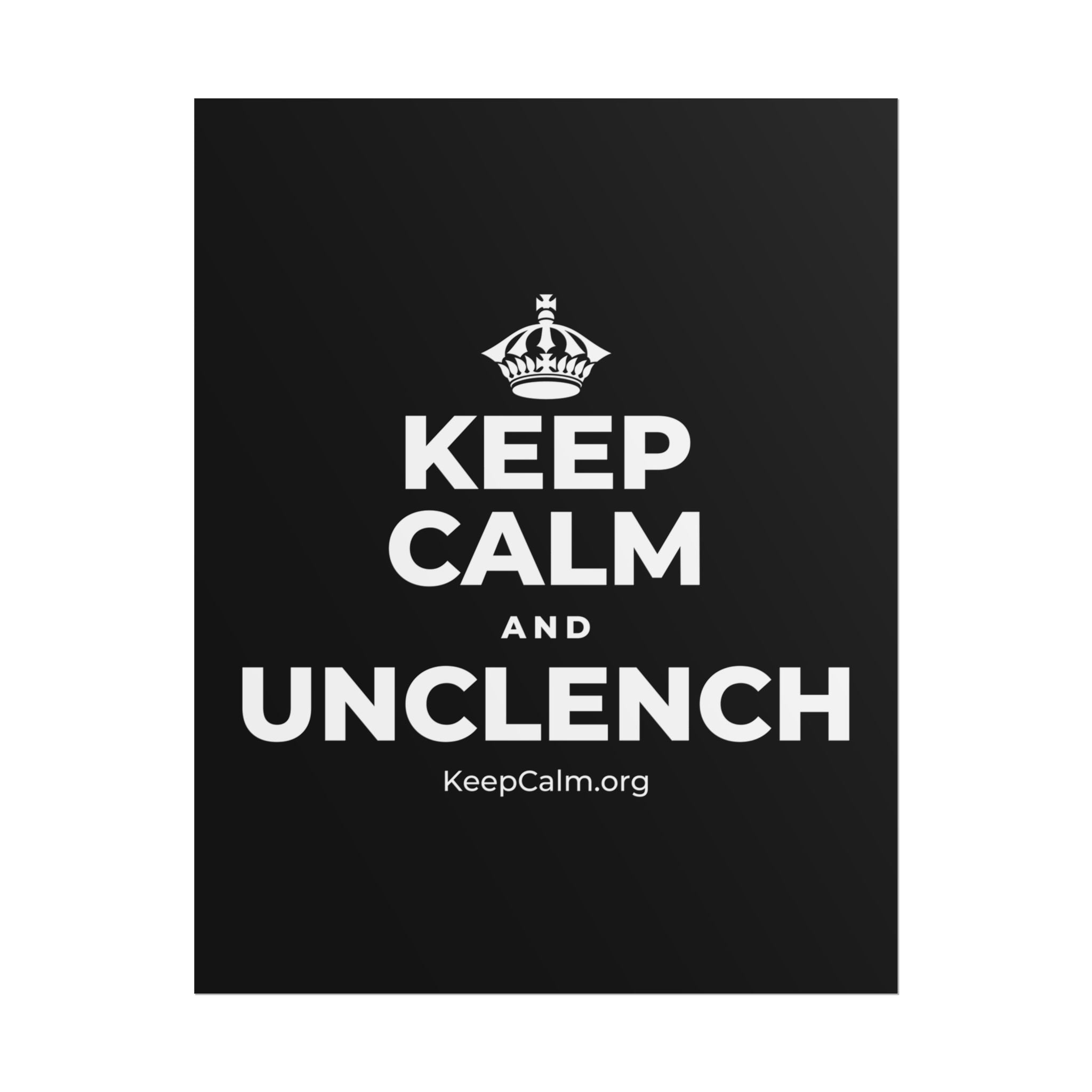 KEEP CALM AND UNCLENCH Poster
