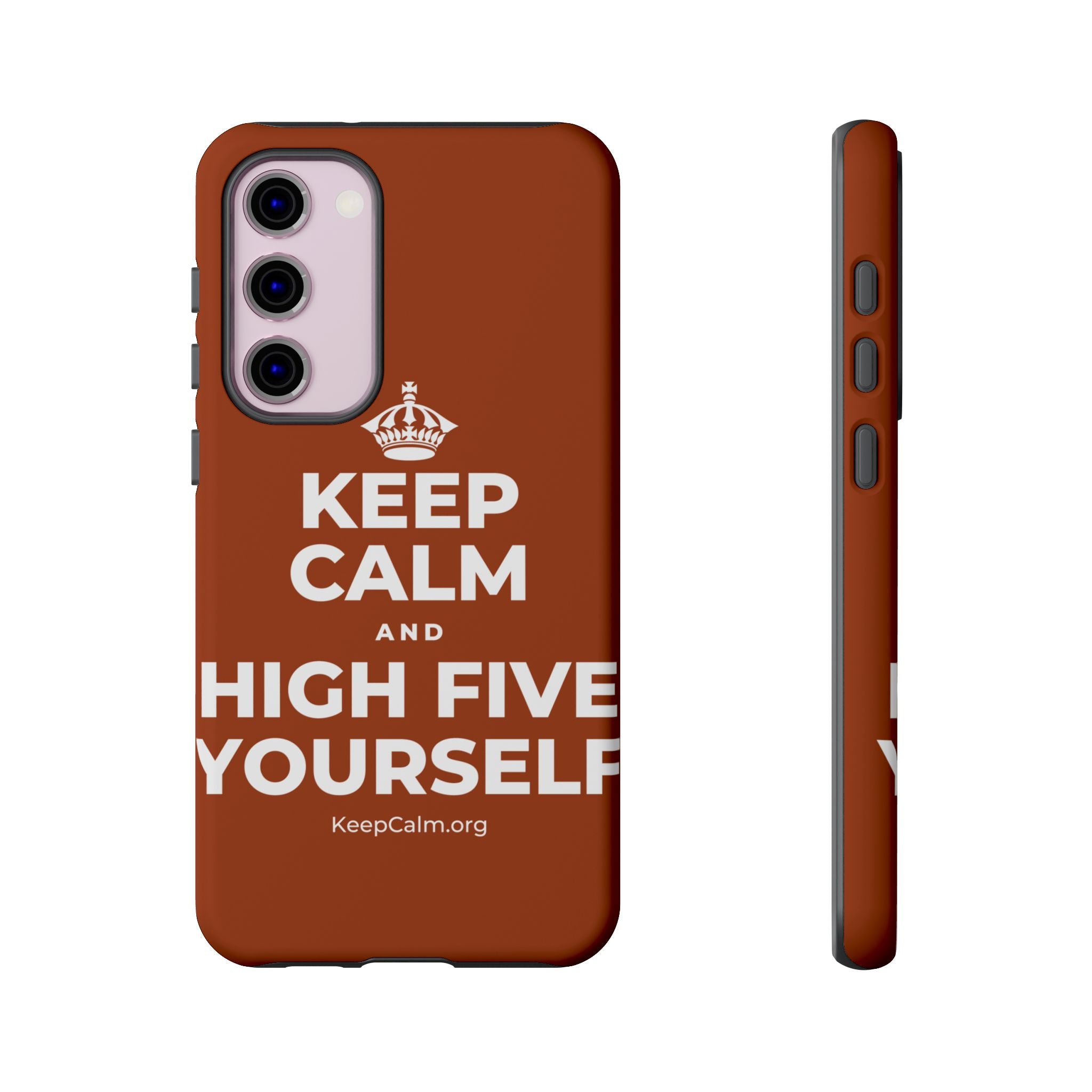 KEEP CALM AND HIGH FIVE YOURSELF Phone Case